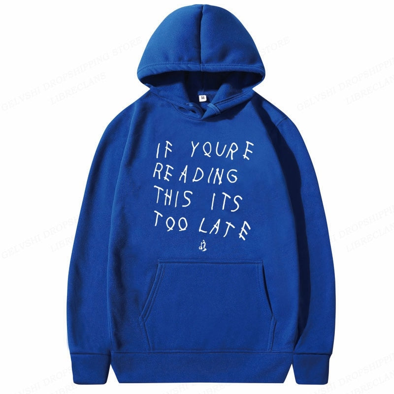 It's Too Late Hoodie - Trendy Streetwear Essential | Retro Oversized Graphic Print Hoodie