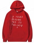 It's Too Late Hoodie - Trendy Streetwear Essential | Retro Oversized Graphic Print Hoodie