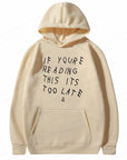 It's Too Late Hoodie