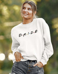 FRIENDS - Bride | Amigas 90s Sweatshirts